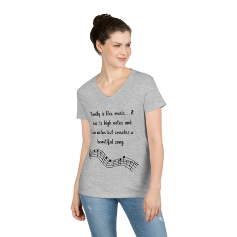 Ladies' V-Neck T-Shirt - Family is like music. . . it has its high notes and low notes but creates a beautiful song.