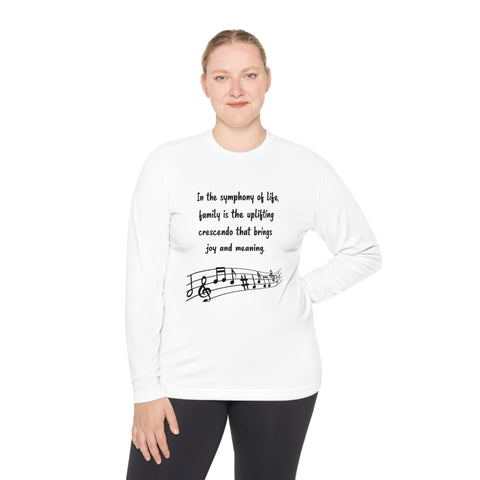 Lightweight Long Sleeve Tee - In the symphony of life, family is the uplifting crescendo that brings joy and meaning.