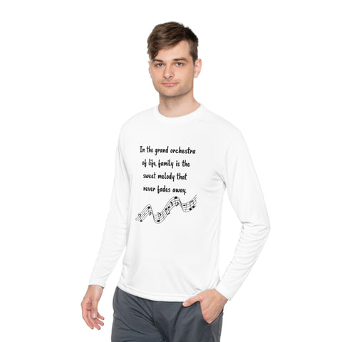 Lightweight Long Sleeve Tee - In the grand orchestra of life, family is the sweet melody that never fades away.