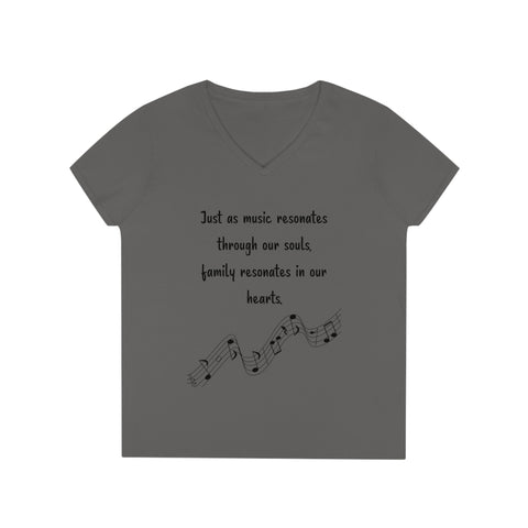 Ladies' V-Neck T-Shirt -  Just as music resonates through our souls, family resonates in our hearts.