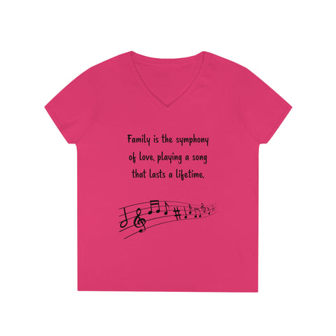 Ladies' V-Neck T-Shirt -  Family is the symphony of love, playing a song that lasts a lifetime.