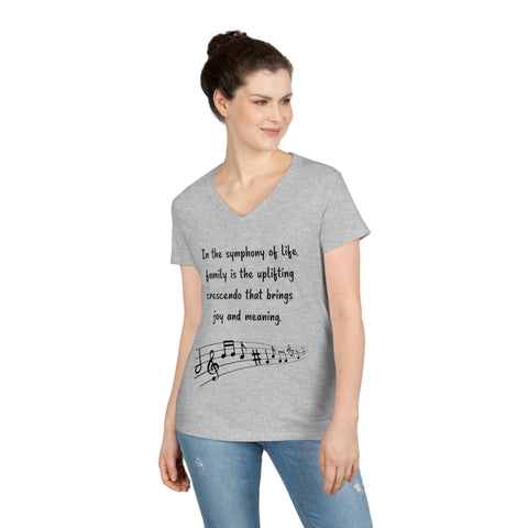 Ladies' V-Neck T-Shirt -  In the symphony of life, family is the uplifting crescendo that brings joy and meaning.