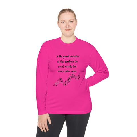 Lightweight Long Sleeve Tee - In the grand orchestra of life, family is the sweet melody that never fades away.