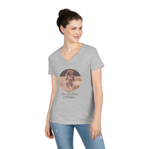 Ladies' V-Neck T-Shirt - Chase Your Passion, Not Perfection