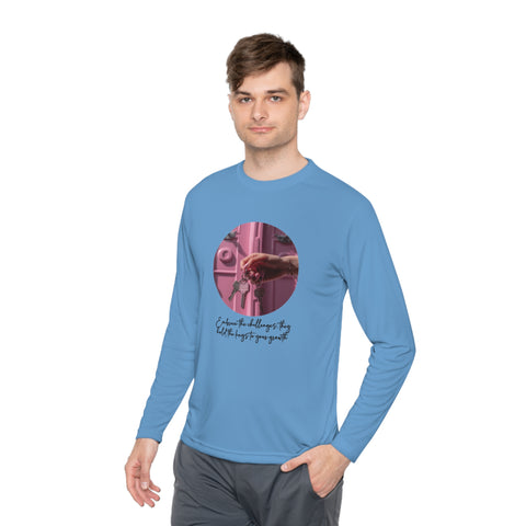 Lightweight Long Sleeve Tee - Embrace the challenges, they hold the keys to your growth