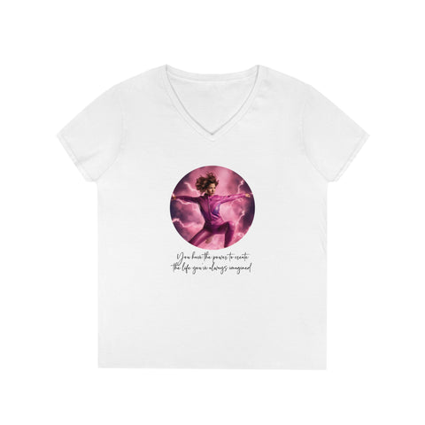 Ladies' V-Neck T-Shirt - You have the power to create the life you've always imagined