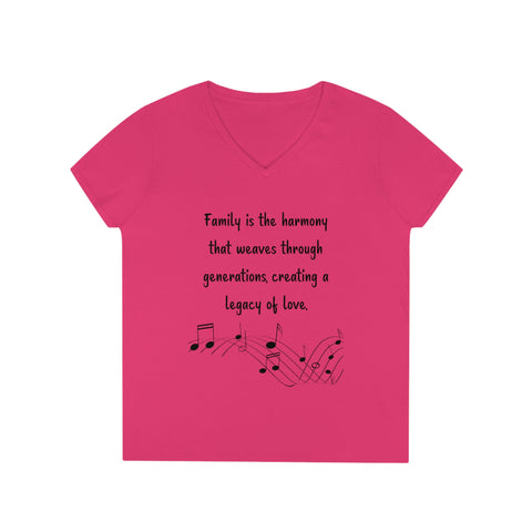 Ladies' V-Neck T-Shirt -  Family is the harmony that weaves through generations, creating a legacy of love.