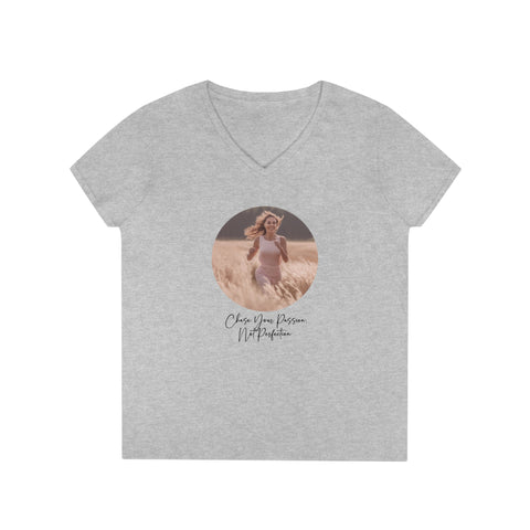 Ladies' V-Neck T-Shirt - Chase Your Passion, Not Perfection