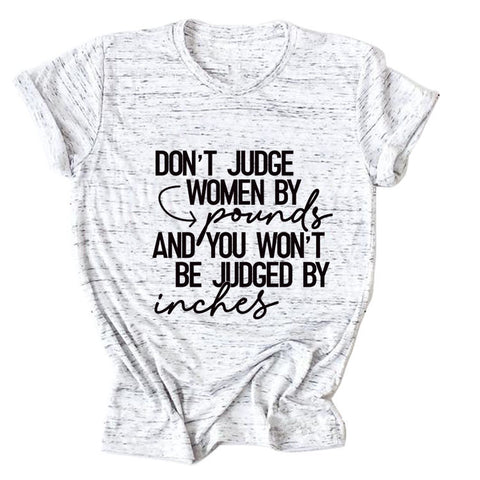 Don't Judge Women By Pounds T-Shirt