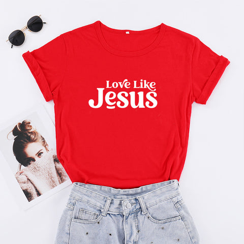 Women's Love Like Jesus Short Sleeve Crew Neck T-Shirt Top