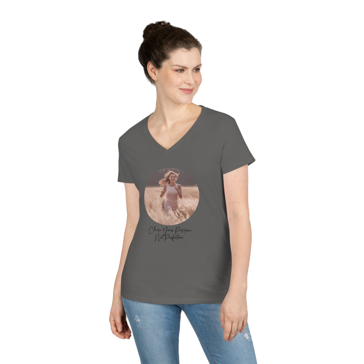 Ladies' V-Neck T-Shirt - Chase Your Passion, Not Perfection