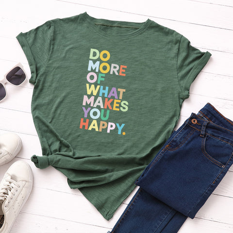 Round Neck Short-sleeved T-shirt - Do more of what Makes you Happy