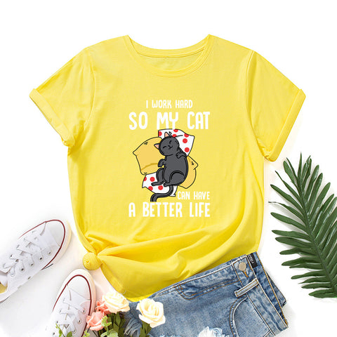 I Work Hard So My Cat Can Have A Better Life T-Shirt