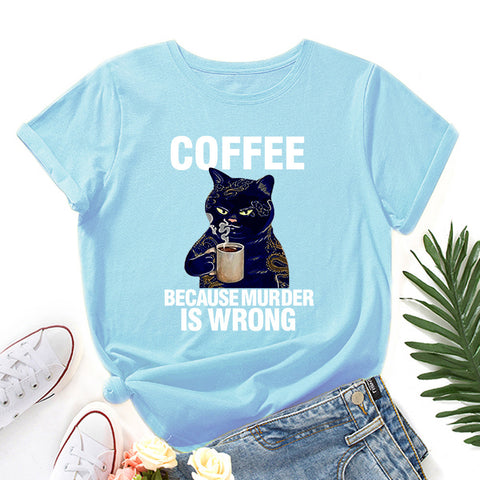 Coffee Because Round Neck Short-Sleeved T-shirt Top