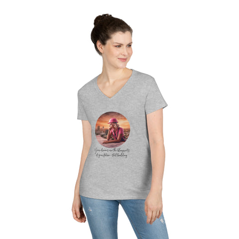 Ladies' V-Neck T-Shirt - Your dreams are the blueprints of your future—start building