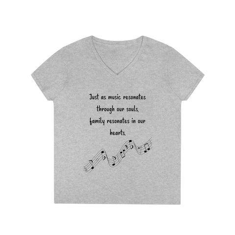 Ladies' V-Neck T-Shirt -  Just as music resonates through our souls, family resonates in our hearts.