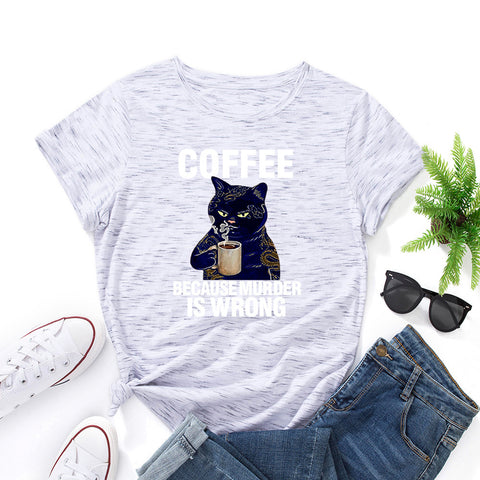 Coffee Because Round Neck Short-Sleeved T-shirt Top