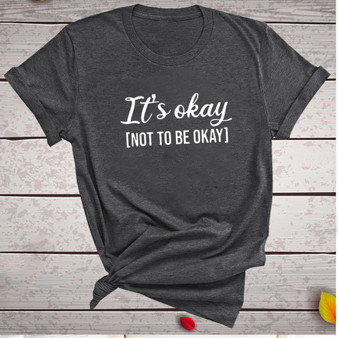 It's okay Fashion Print Women's T-Shirt Top