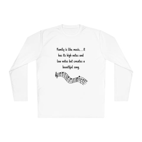 Lightweight Long Sleeve Tee - Family is like music. . . it has its high notes and low notes but creates a beautiful song.