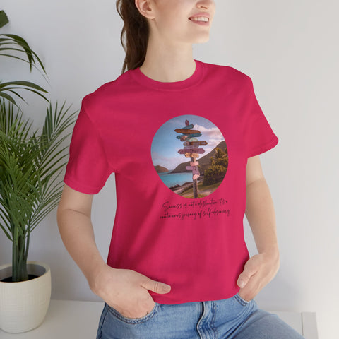 Short Sleeve Tee - Success is not a destination; it's a continuous journey of self-discovery