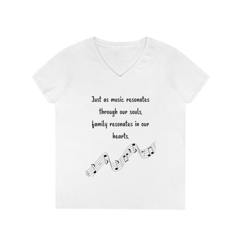 Ladies' V-Neck T-Shirt -  Just as music resonates through our souls, family resonates in our hearts.