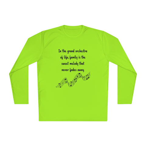 Lightweight Long Sleeve Tee - In the grand orchestra of life, family is the sweet melody that never fades away.