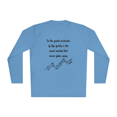 Lightweight Long Sleeve Tee - In the grand orchestra of life, family is the sweet melody that never fades away.