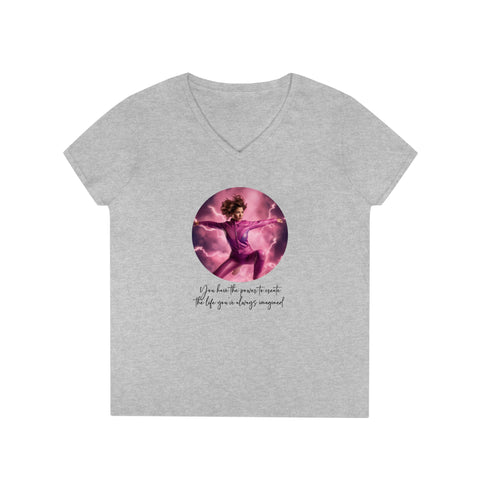 Ladies' V-Neck T-Shirt - You have the power to create the life you've always imagined