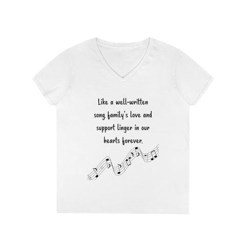 Ladies' V-Neck T-Shirt -  Like a well-written song, family's love and support linger in our hearts forever.