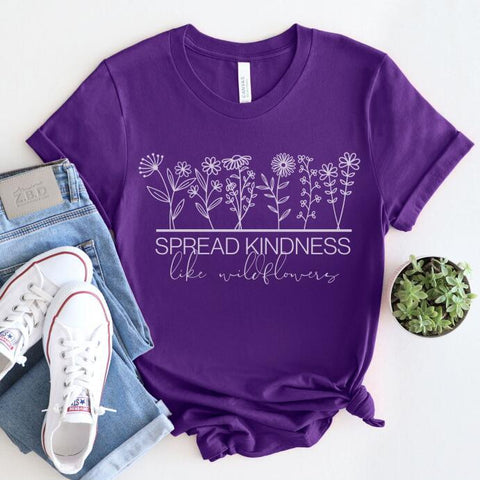 Spread Kindness Like Wildflowers T-Shirt