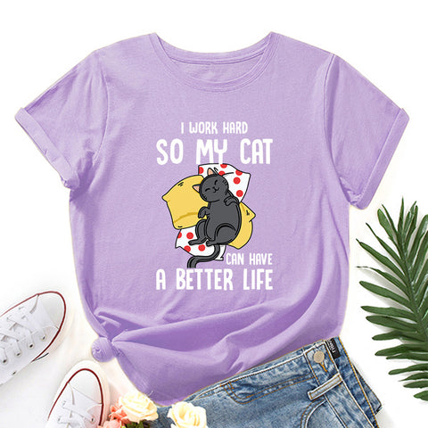 I Work Hard So My Cat Can Have A Better Life T-Shirt