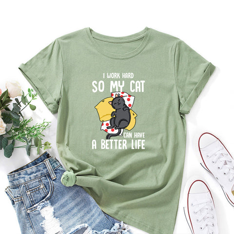 I Work Hard So My Cat Can Have A Better Life T-Shirt