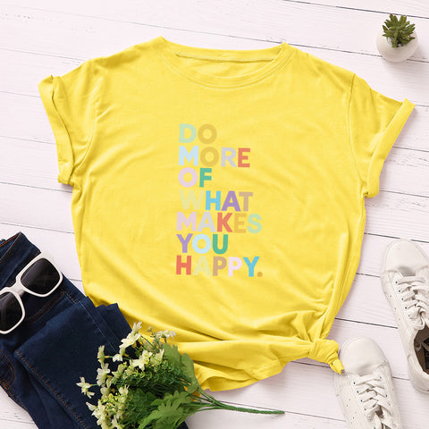 Round Neck Short-sleeved T-shirt - Do more of what Makes you Happy